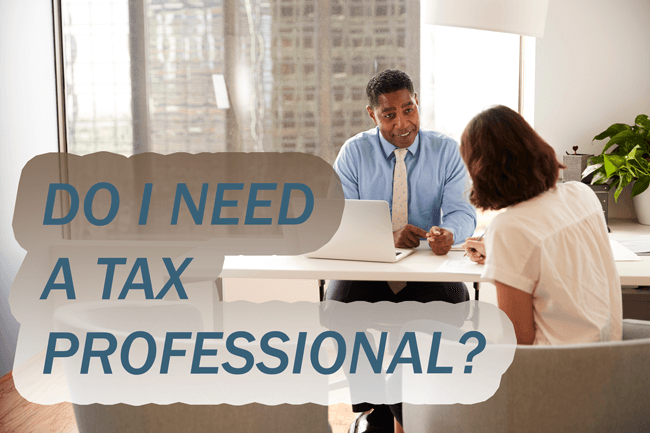 Do I need a Tax Professional?